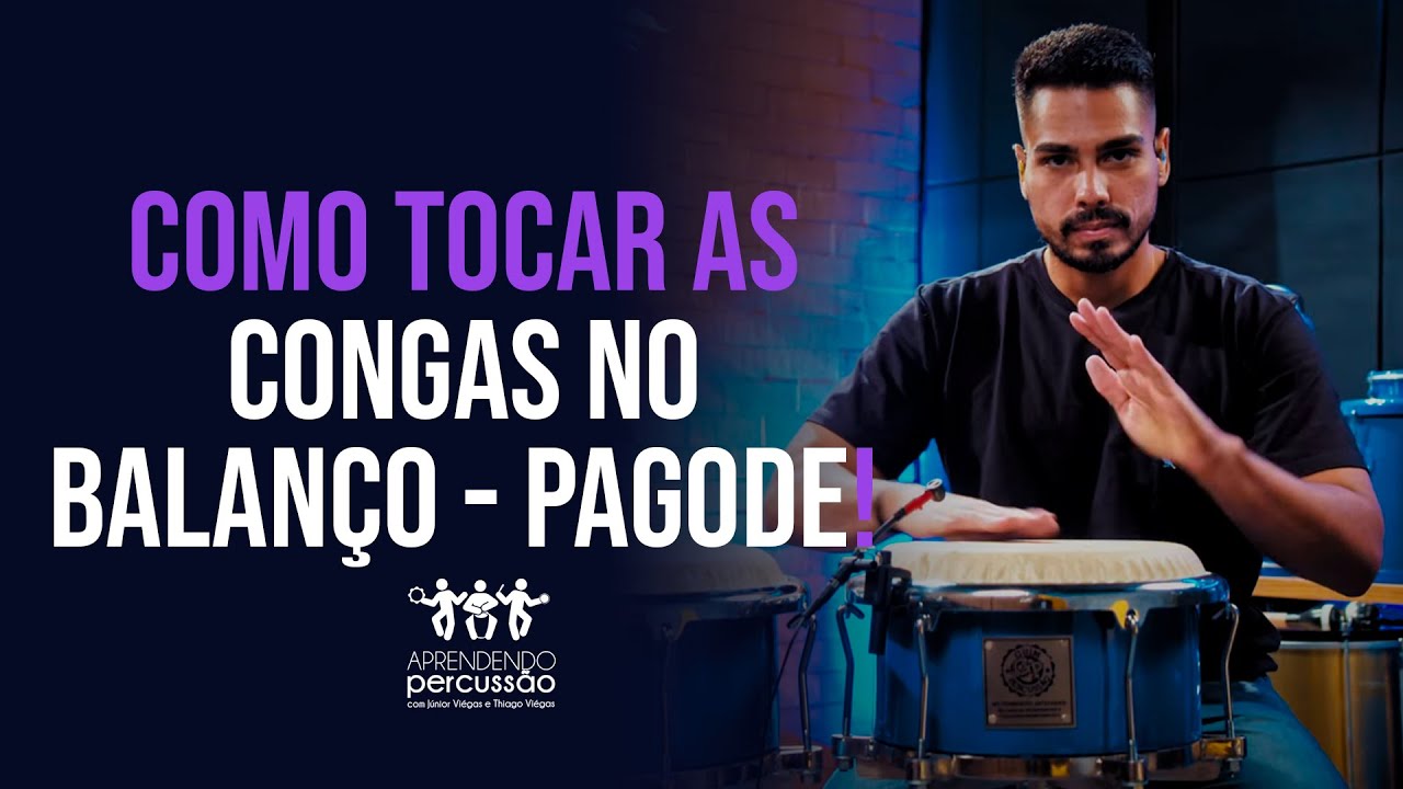 COMO TOCAR AS CONGAS NO BALANÇO - PAGODE!