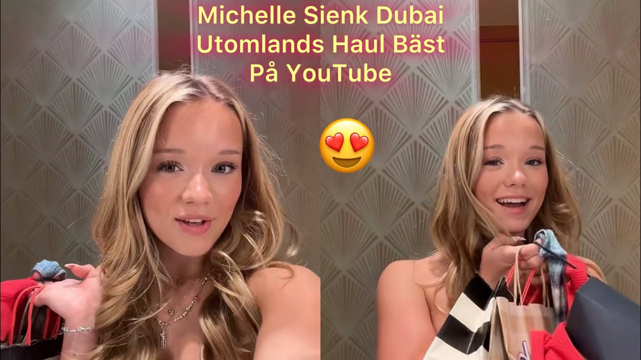 Michelle Sienk Dubai Utomlands Haul Bäst På YouTube