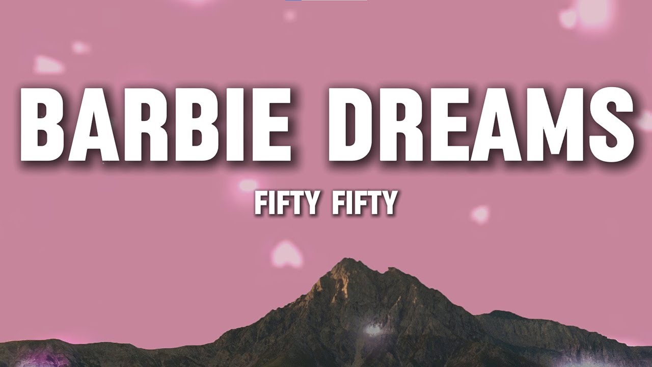 FIFTY FIFTY - Barbie Dreams (Lyrics) ft. Kaliii | Feel Good Pop Song 💅