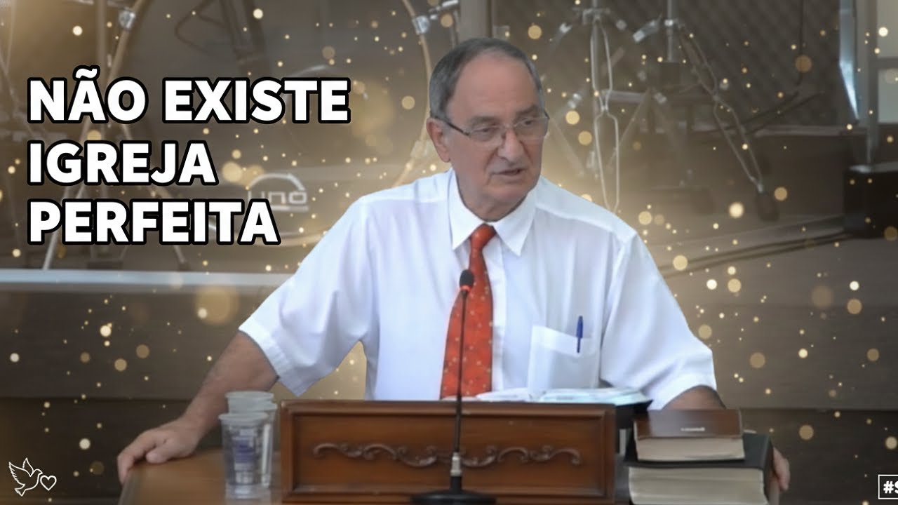 Por que não existe igreja perfeita? Uma mensagem sobre Amor e Perdão