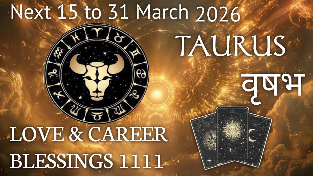 TAURUS ♉ वृषभ राशि ❤️ ( 15 to 31 March 2026 ) OVERALL LIFE PREDICTION #taurustarot  #बृषभ#divine 
