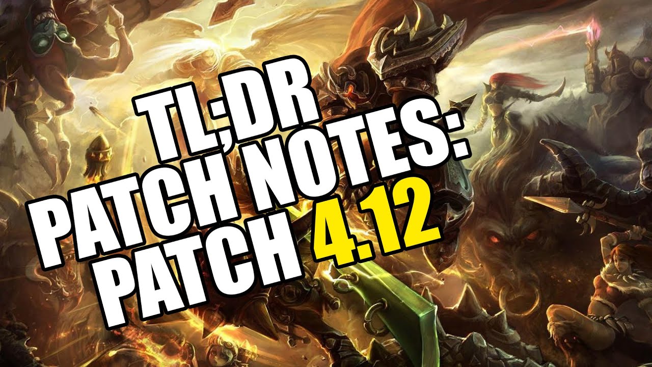 blakinola | TL;DR Patch Notes 4.12 - League of Legends