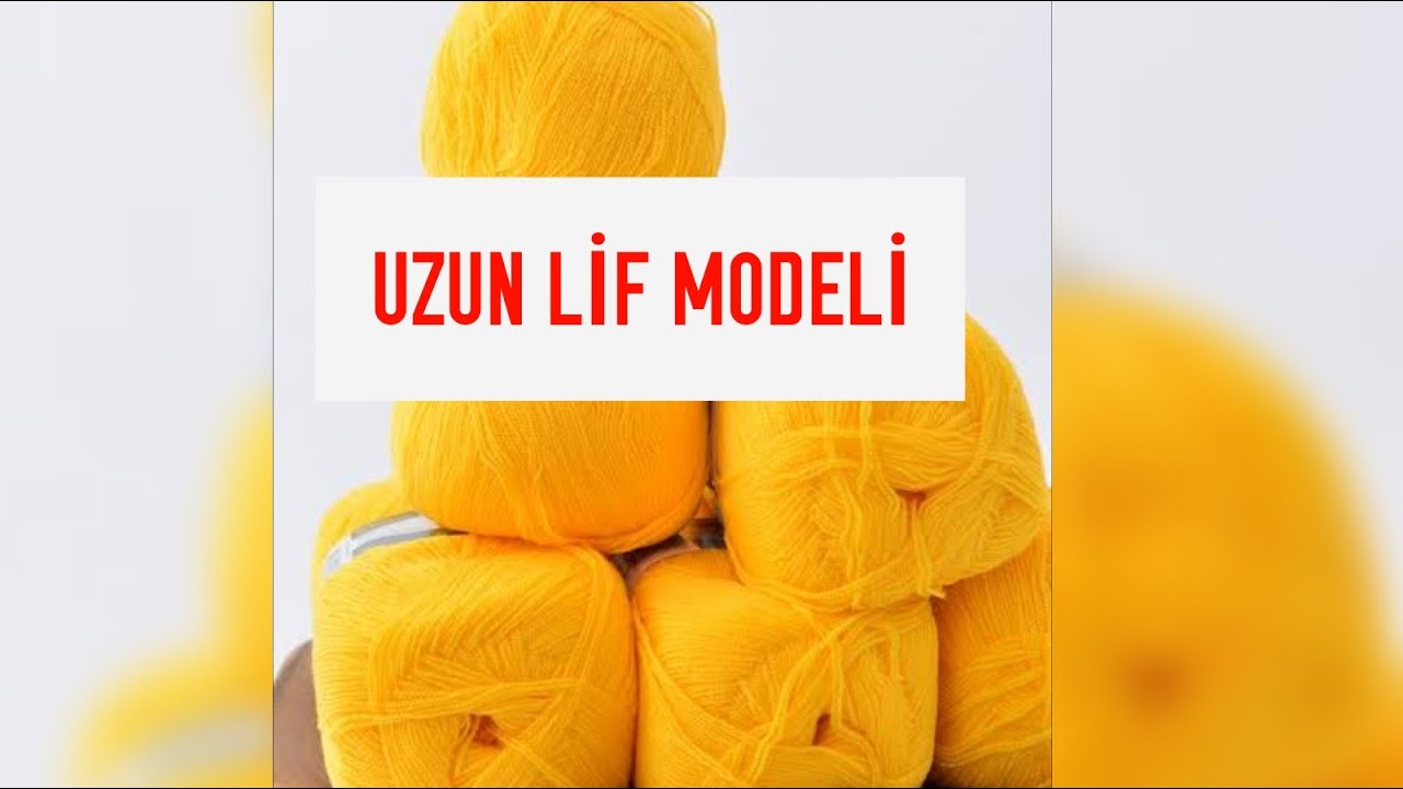UZUN LİF MODELİ (İSTER ÇEYİZLİK İSTER GÜNLÜK KULLANIM)