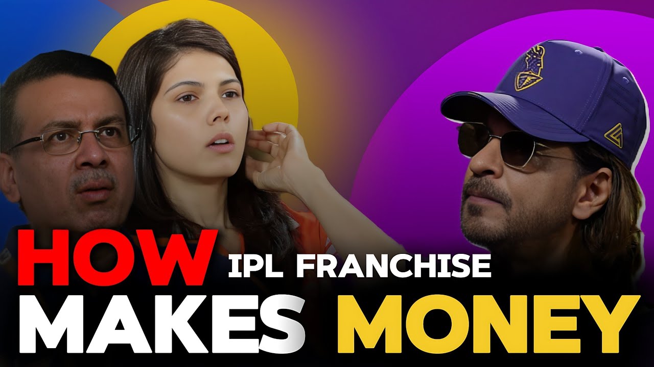 HOW IPL FRANCHISE MAKES MONEY 