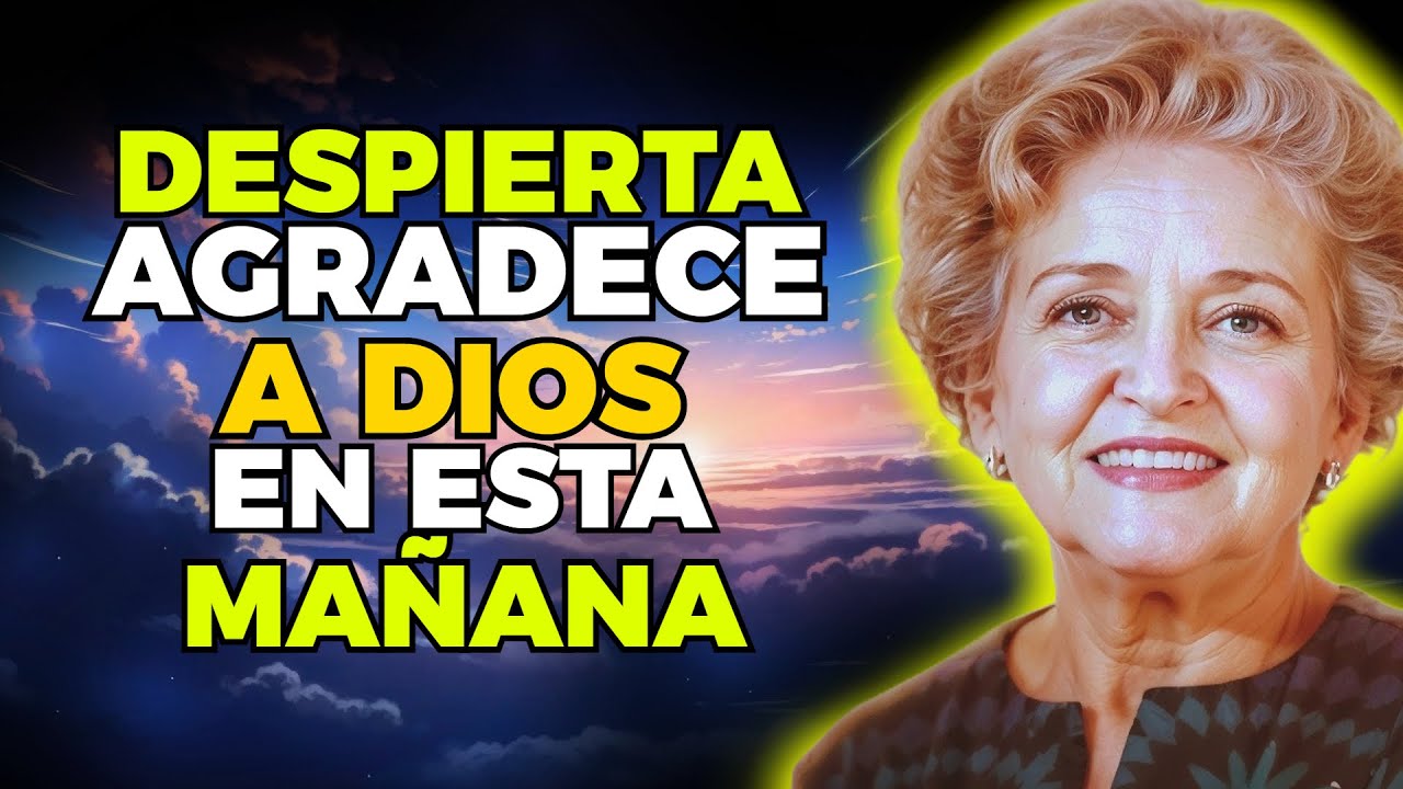 DESPIERTA Y DALE GRACIAS A DIOS EN ESTA NUEVA MAÑANA CON PODEROSAS AFIRMACIONES | CONNY MÉNDEZ