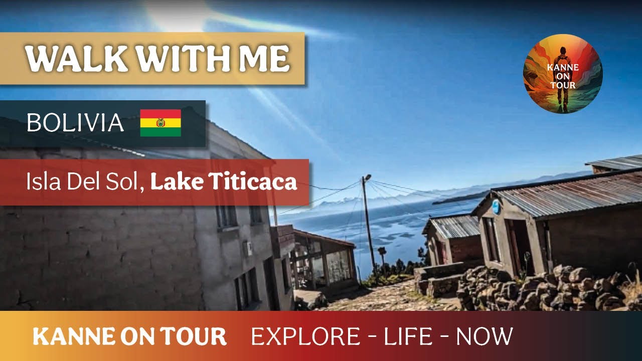 WALK WITH ME - 🇧🇴 Isla del Sol, Bolivia - KANNE ON TOUR