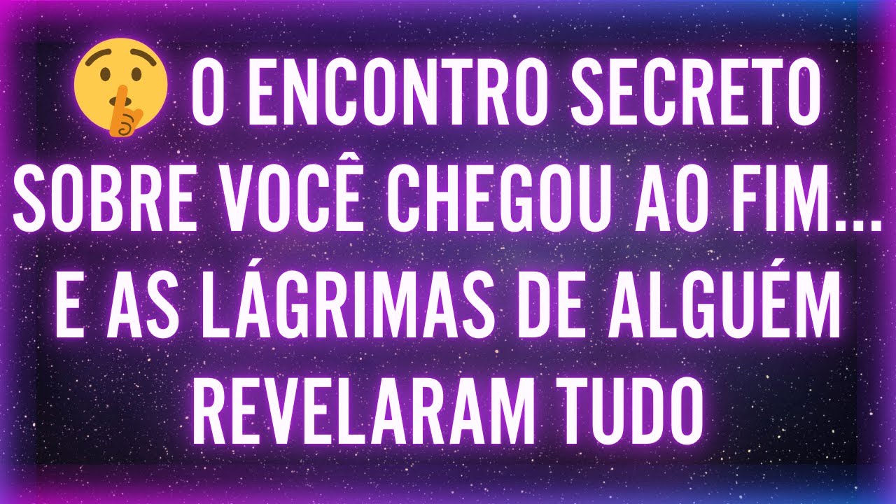 🤫 O ENCONTRO SECRETO SOBRE VOCÊ CHEGOU AO FIM... E AS LÁGRIMAS DE ALGUÉM REVELARAM TUDO