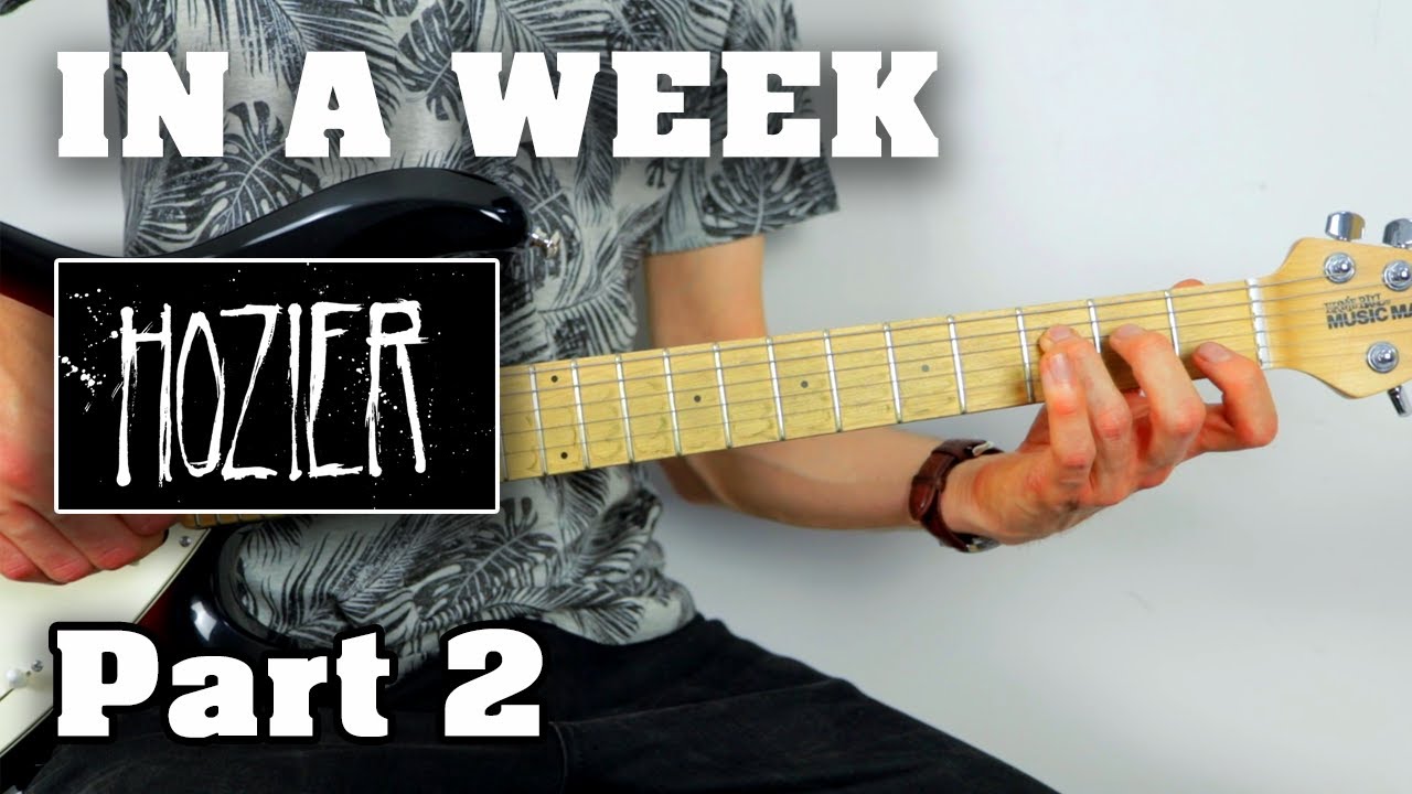 In a Week Guitar Lesson | Hozier | Part 2