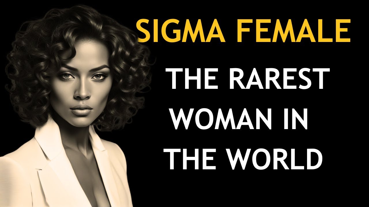 The Rarest Female In The World - SIGMA FEMALE (Stoicism)