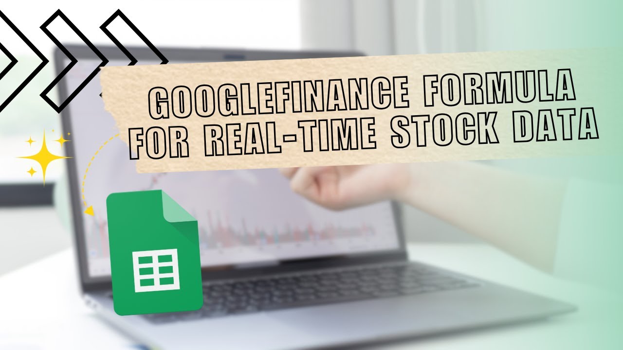 How to Use Google Sheets&rsquo; GOOGLEFINANCE Formula for Real-Time Stock Data