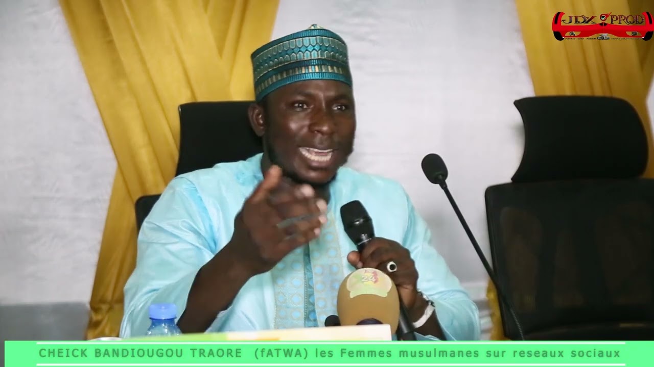 IMAM BANDIOUGOU TRAORE##FATWA .LES FEMMES MUSULMANES  SUR RESEAUX SOCIAUX