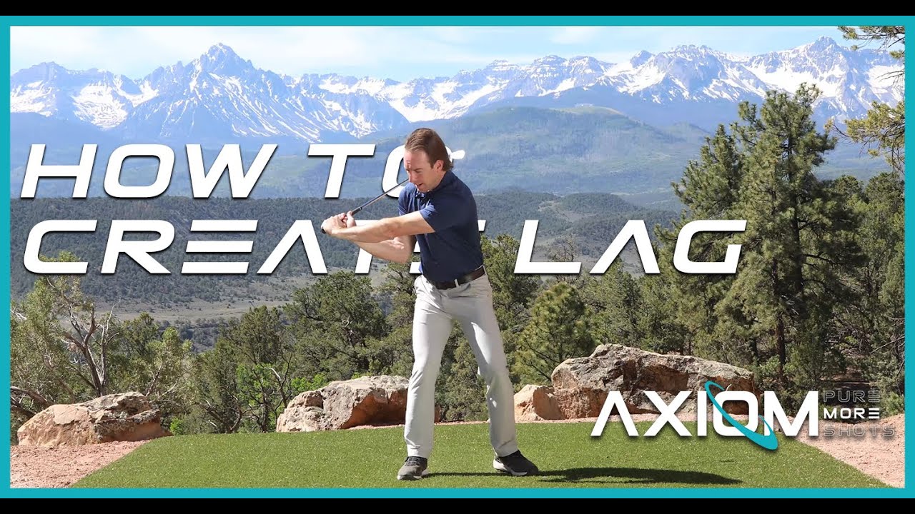 AXIOM Lag in the Golf Swing