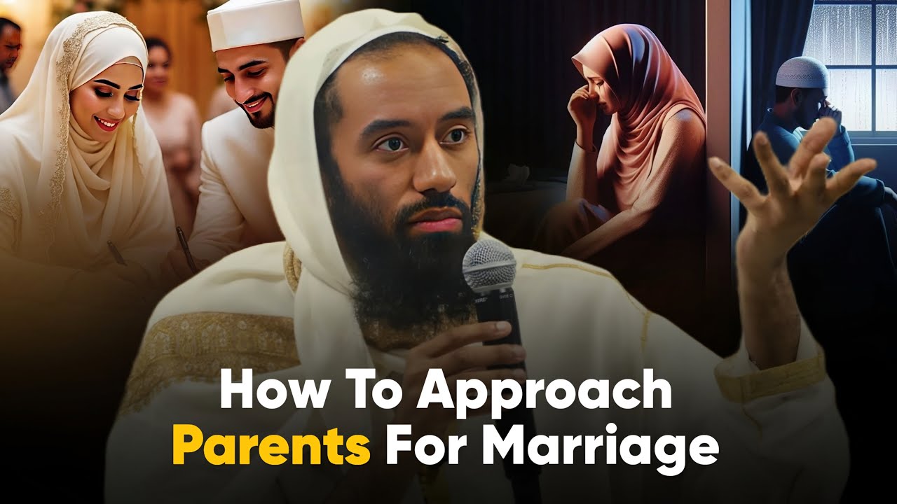 The Right Way to Approach Parents for Marriage | Abu Taymiyyah