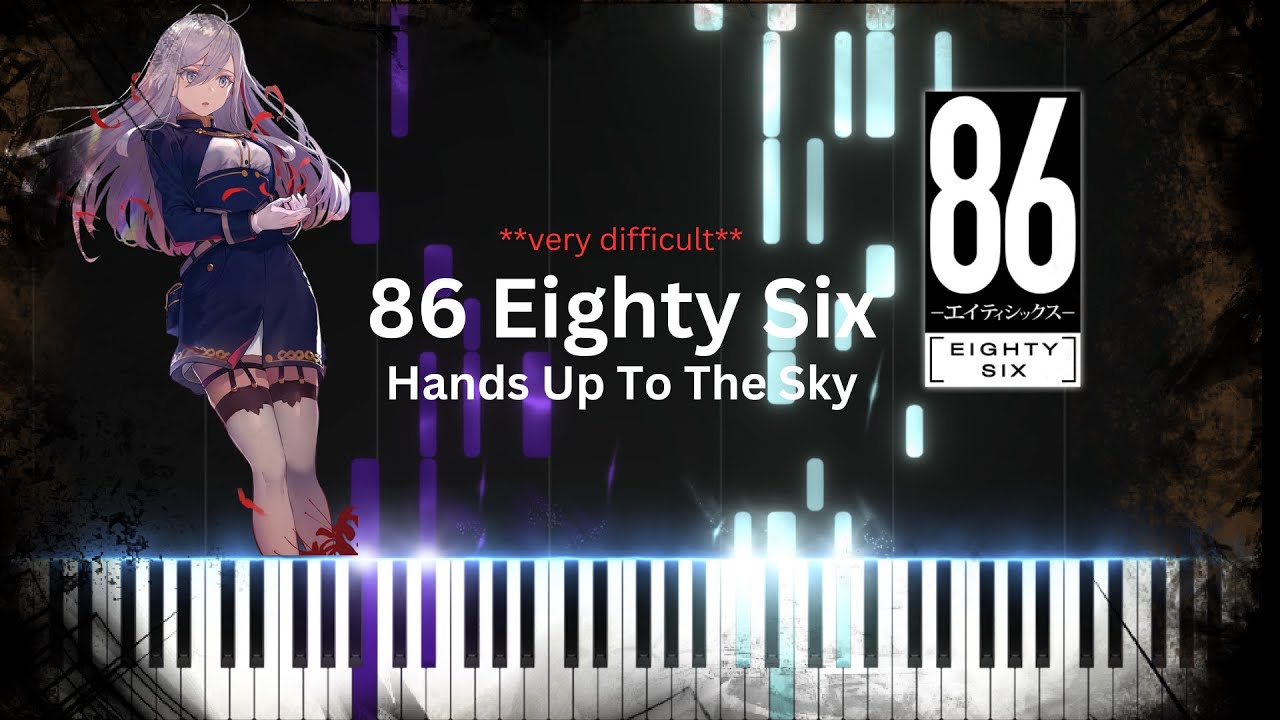SawanoHiroyuki[nZk]:Laco「Hands Up to the Sky」- Eighty Six 86 ―エイティシックス ED2 Piano Tutorial