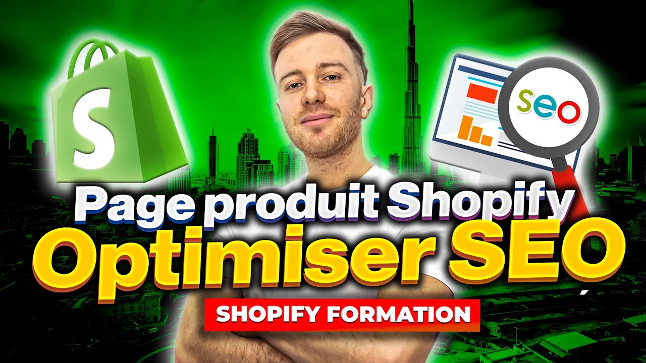 Comment créer une page produit optimisé SEO sur Shopify | Guide complet