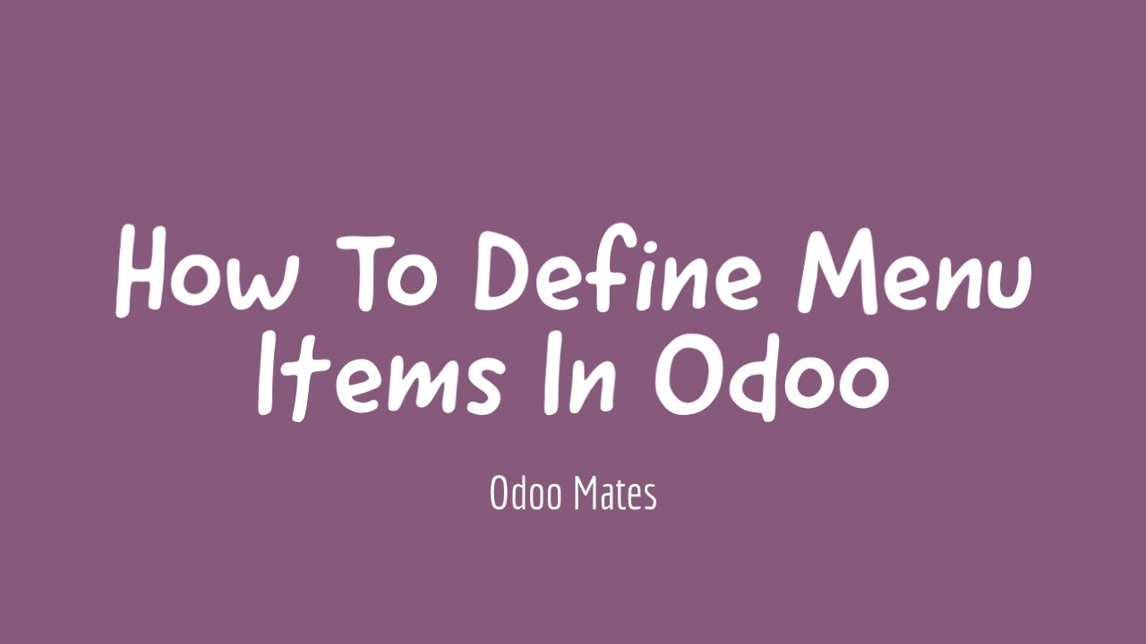4. Как создать меню в Odoo 15 || Определение меню в разработке Odoo 15