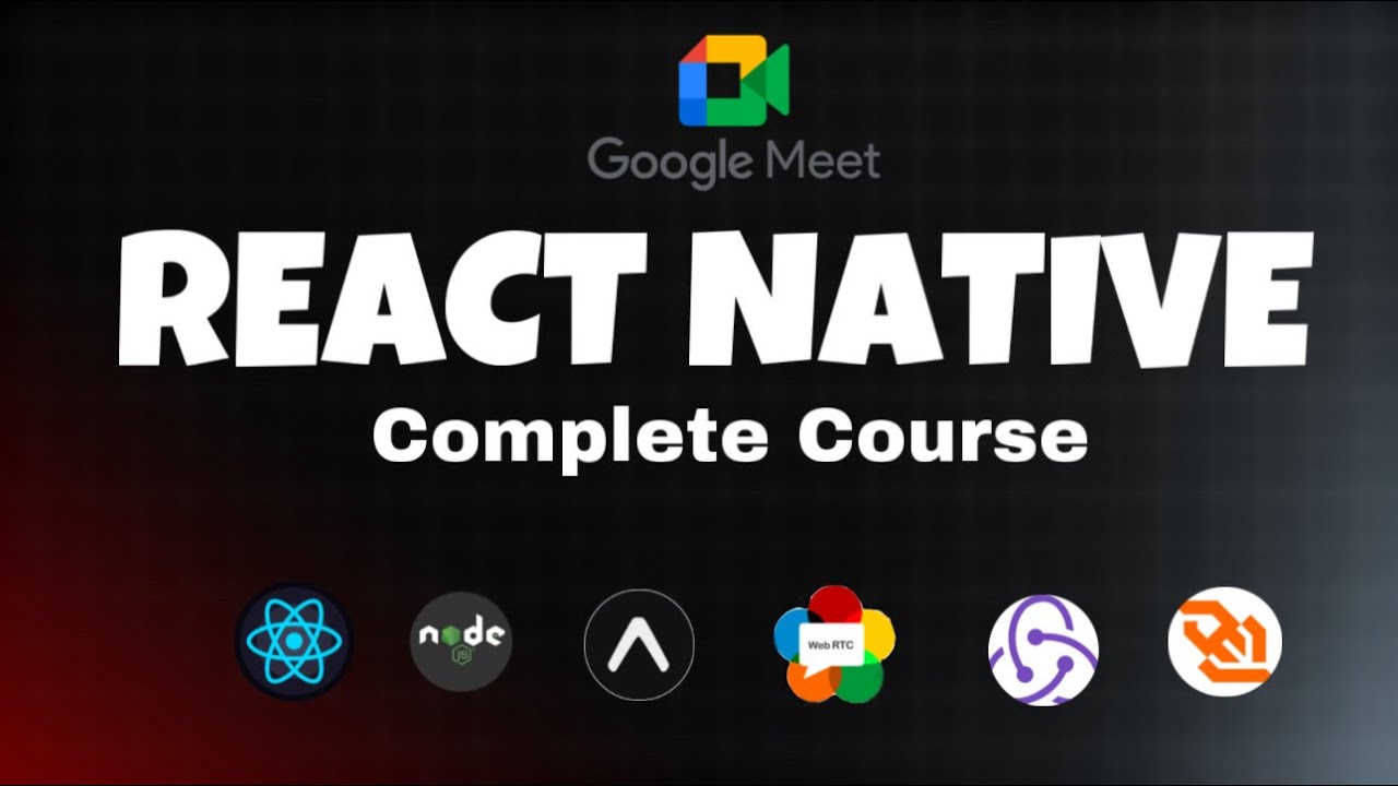 🔴 React Native Full Course | Google Meet Clone 📸 | Basic To Advance | Expo and RN CLI WebRTC