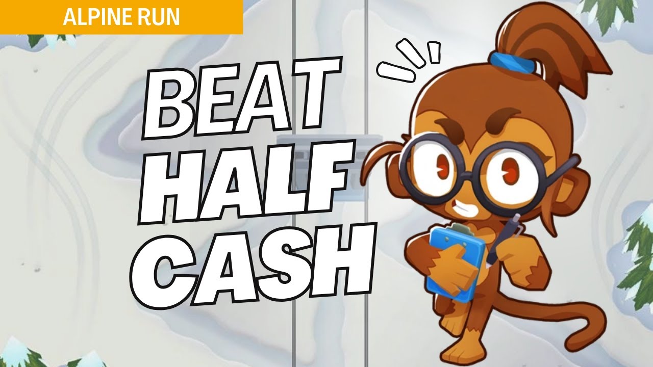 How to Beat Half Cash on Alpine Run - BTD6 Strategy
