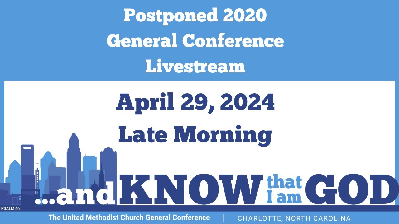 Late Morning Plenary: April 29 - General Conference 2020