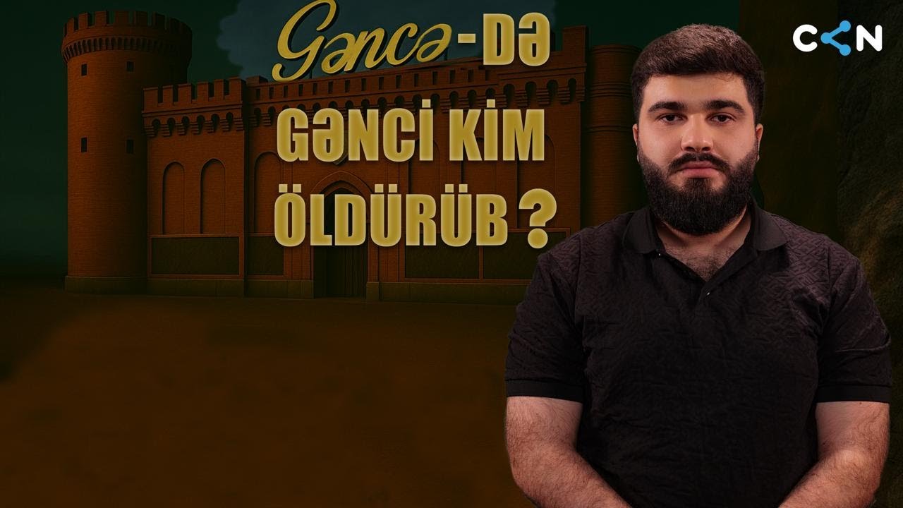 Gəncədə Gənci Kim Öldürdü?