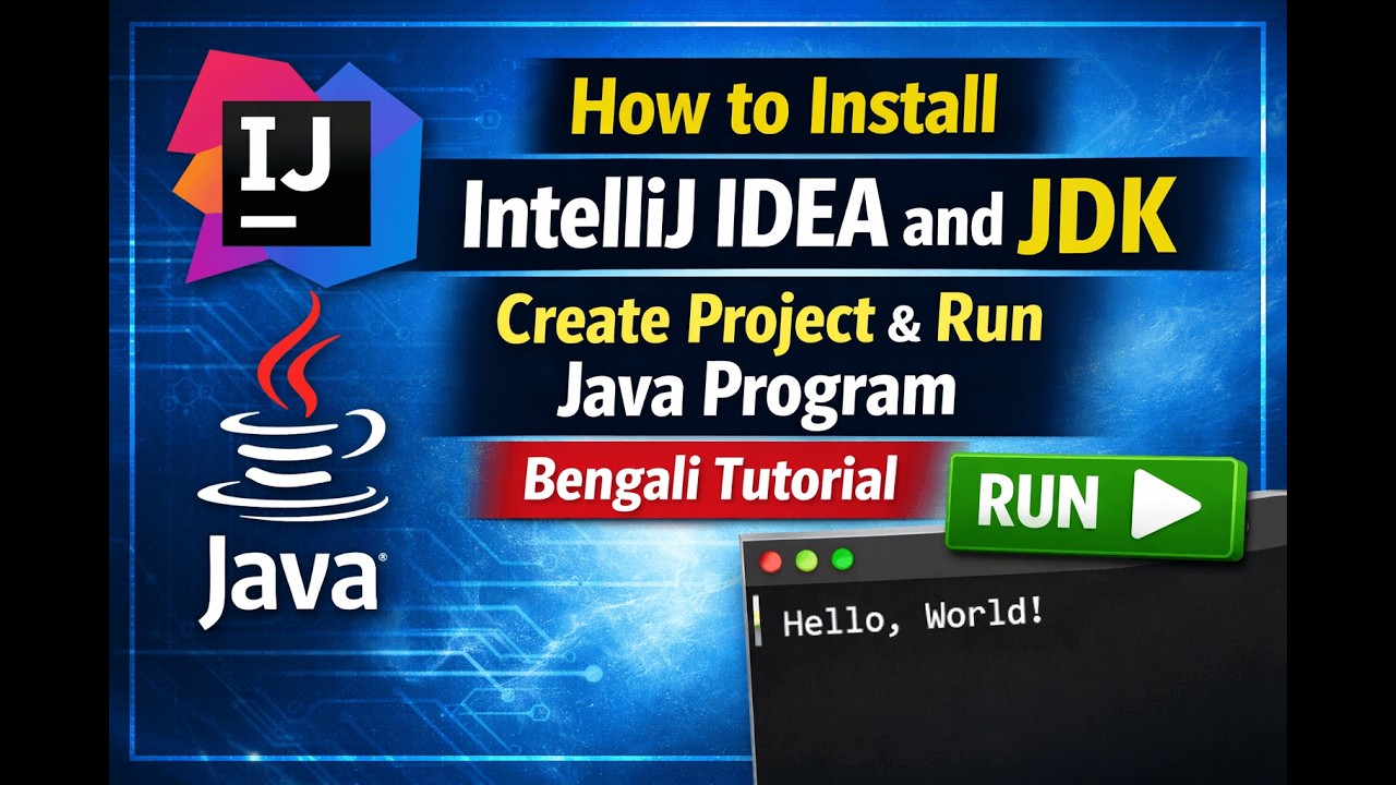 How to Install IntelliJ IDEA and JDK | Create Project & Run Java Program | Bengali Tutorial