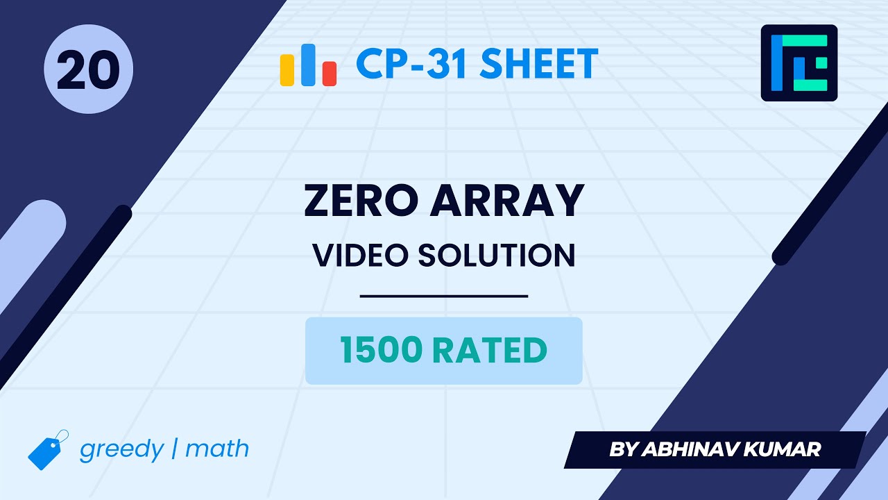 #20 Zero Array | Video Solution | 1500 Rated | TLE CP-31 Sheet | Best Codeforces Problems