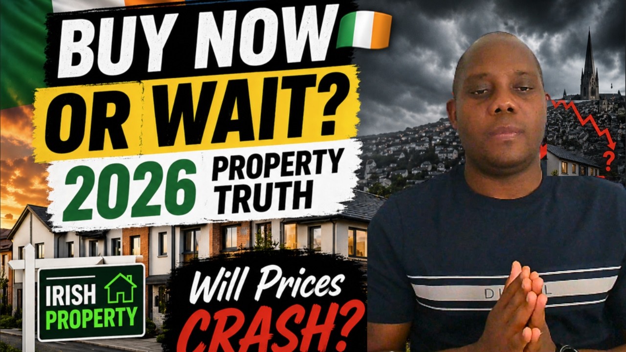 Irish Property 2026: Prices Rising&hellip; Buy Now or Wait for a Crash?