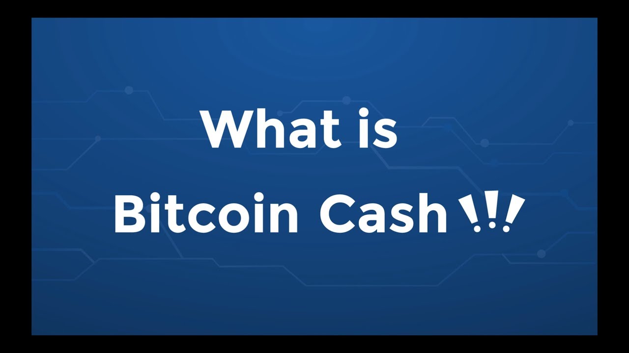 What is Bitcoin Cash? A Peer to Peer Electronic Cash System