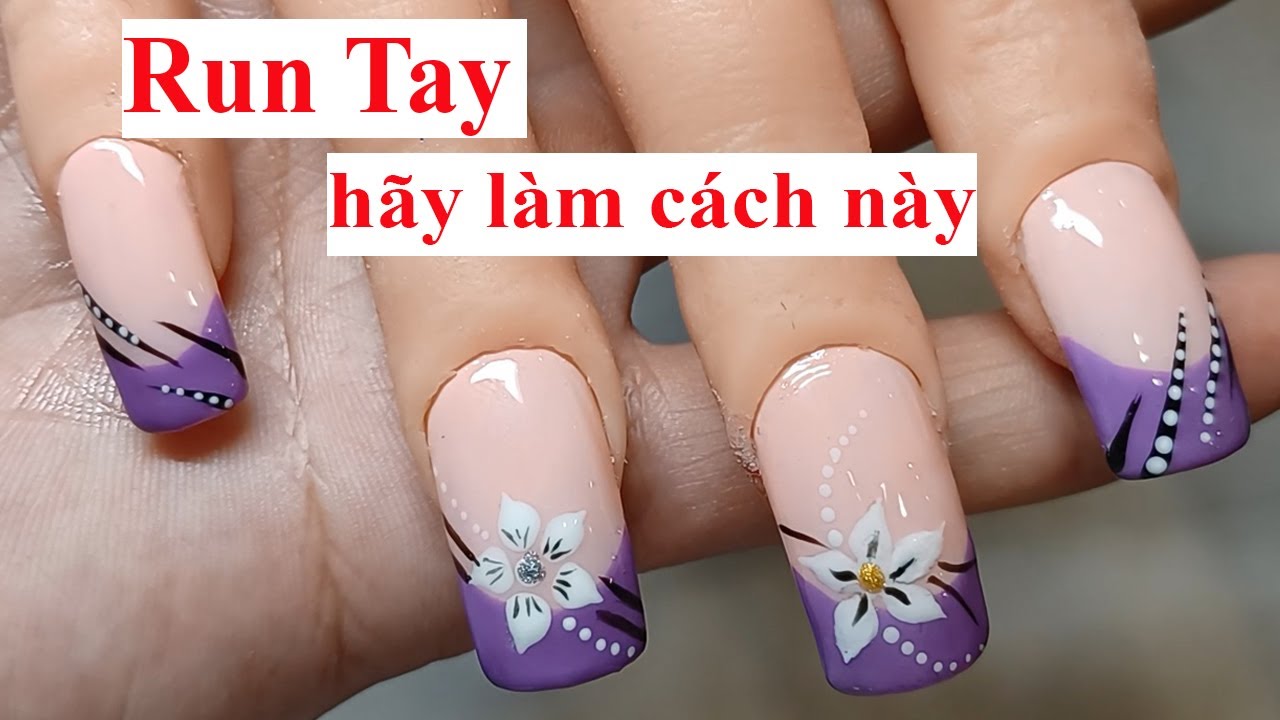 Run Tay Vẽ Chưa Được - Hãy Làm Cách Này -  Bạn Mới Làm Nail