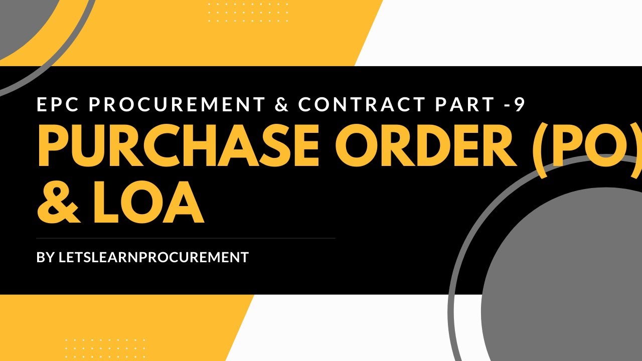 LOA & PO | Purchase Order - Letter of Award | EPC Procurement & Contracts | Part -9 | (1min)