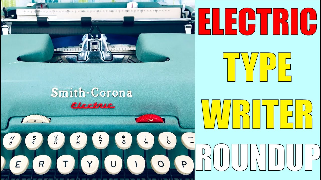 Electric Typewriter Roundup