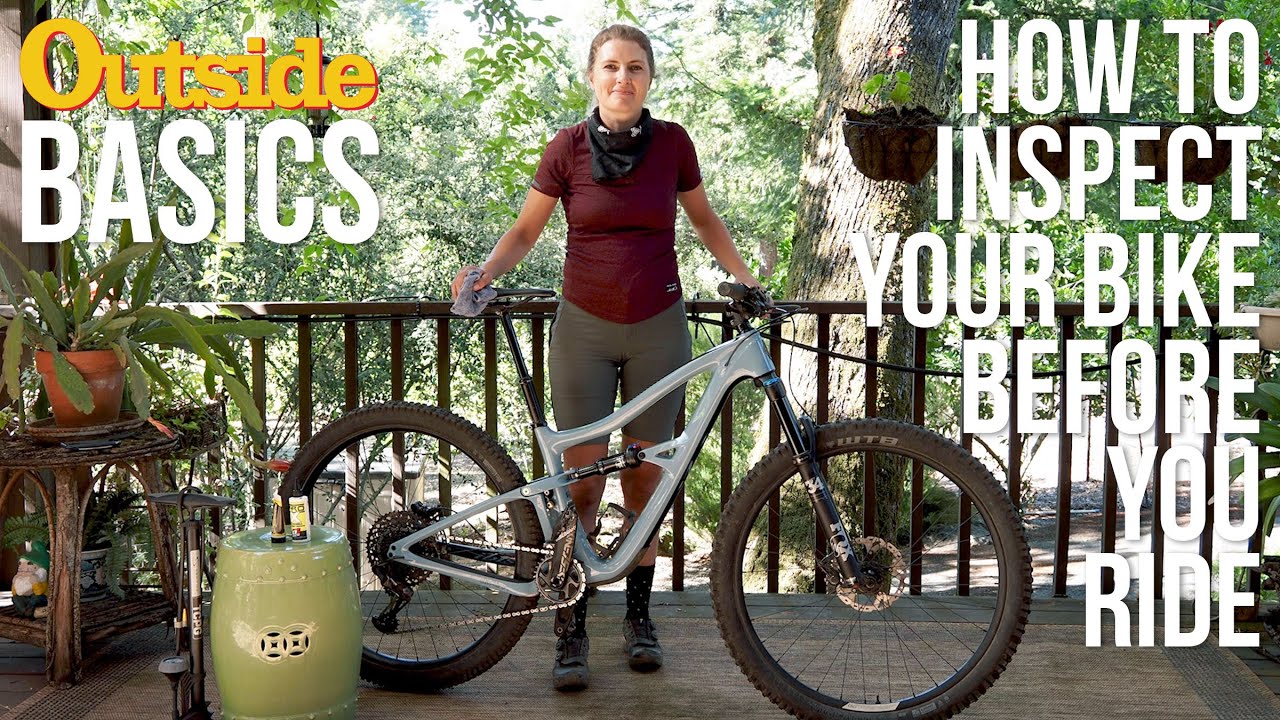 How To Inspect Your Mountain Bike Before You Ride | Outside
