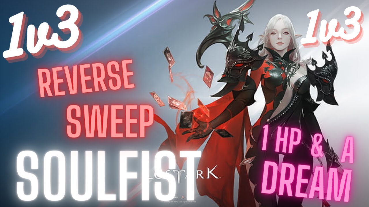 REVERSE SWEEP! 1v3 SOUL FIST PVP LOST ARK