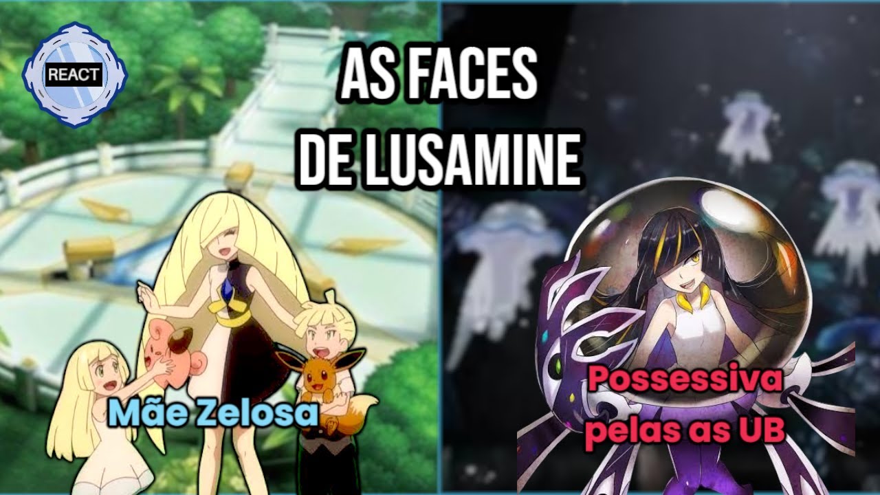 Como Lusamine se Perdeu - REACT