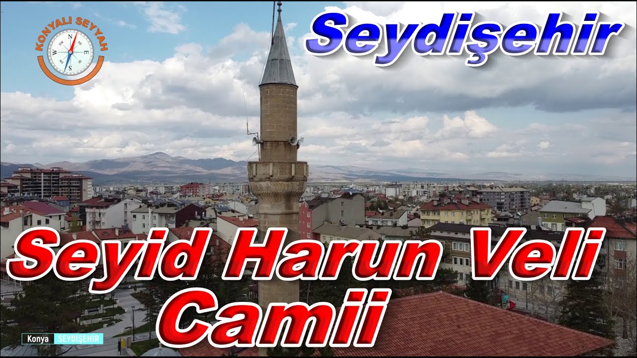 Seyyid Harun Veli Cami  Seydişehir