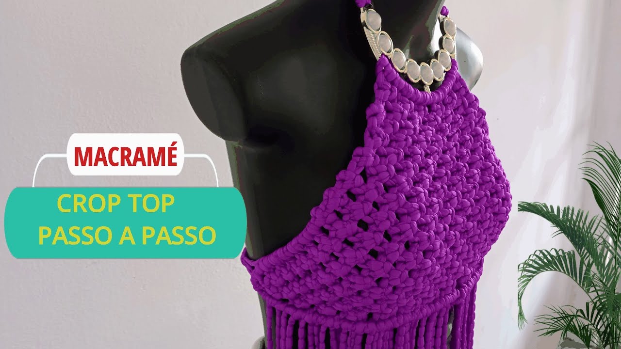 MACRAMÉ - CROP TOP PASSO A PASSO