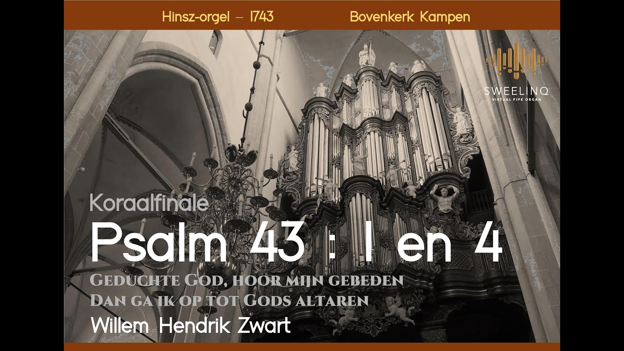 ZWART | Koraalfinale Psalm 43 : 1 en 4 | Hinsz-orgel Bovenkerk Kampen (Sweelinq)