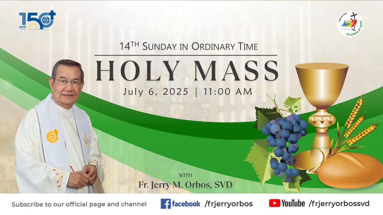 Holy Mass 11AM,  06 July 2025 | 14th Sunday in Ordinary Time with Fr. Jerry Orbos, SVD
