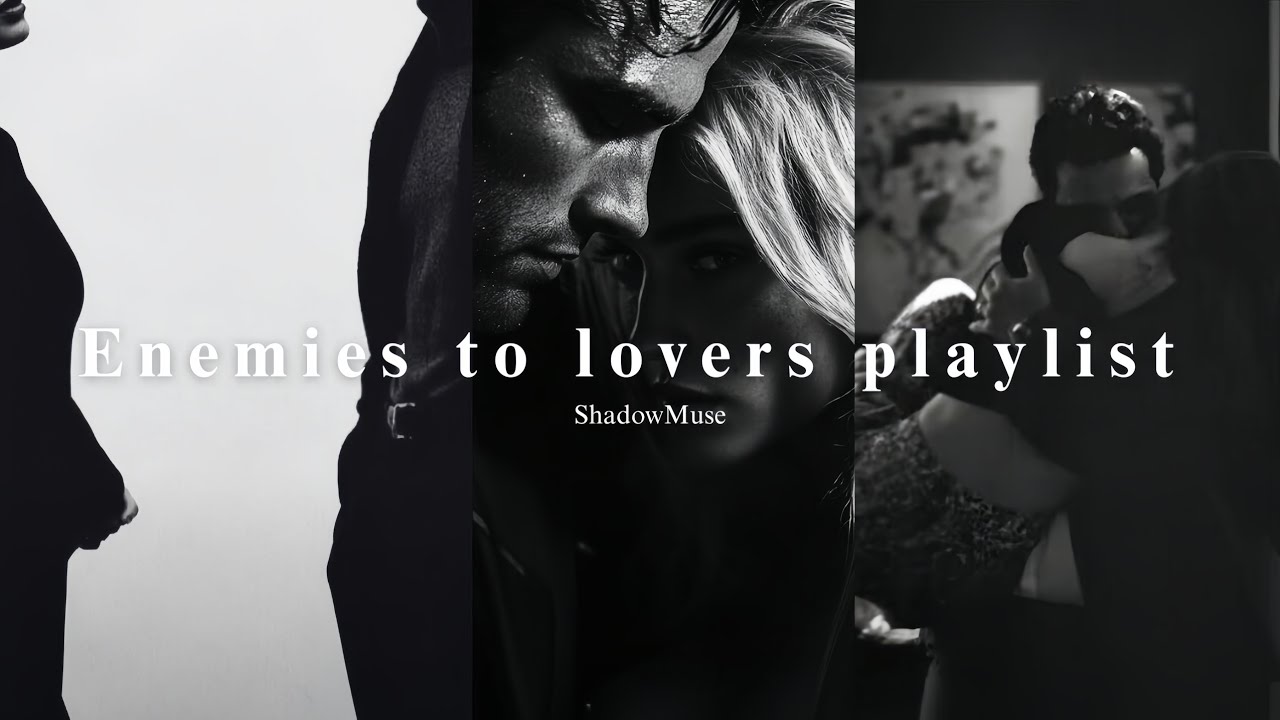 Enemies to lovers playlist| Dark romance (villain vibes) 