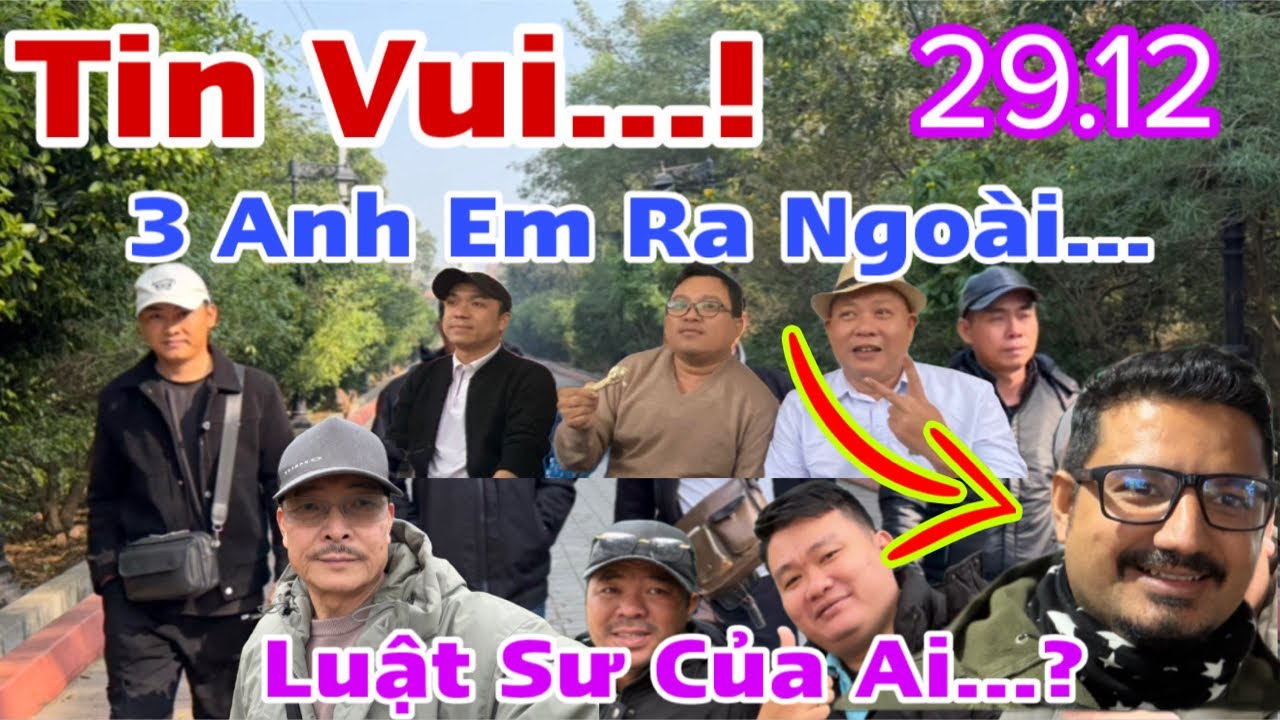 Tin Chính Xác…! Luật Sư Của Ai Hỗ Trợ 5 Anh Em Ra Ngoài…? Sư Thật Phơi Bày