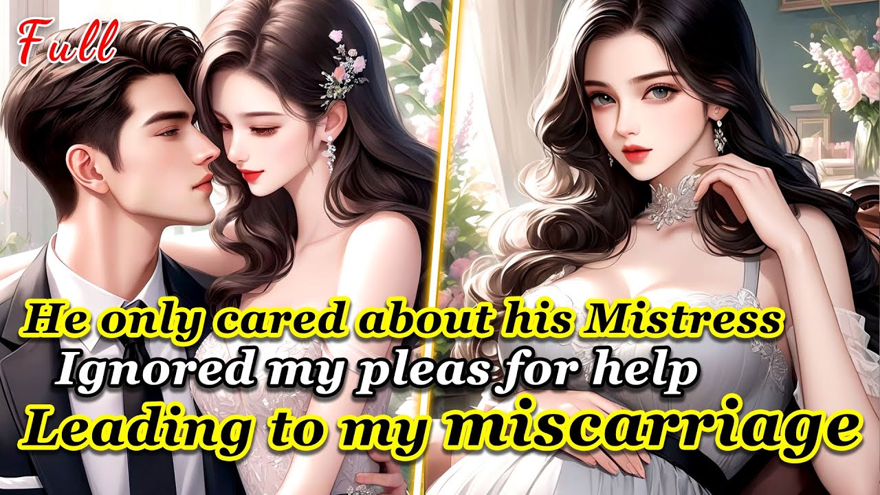 He only cared about his pregnant mistress and ignored my pleas for help, leading to my miscarriage