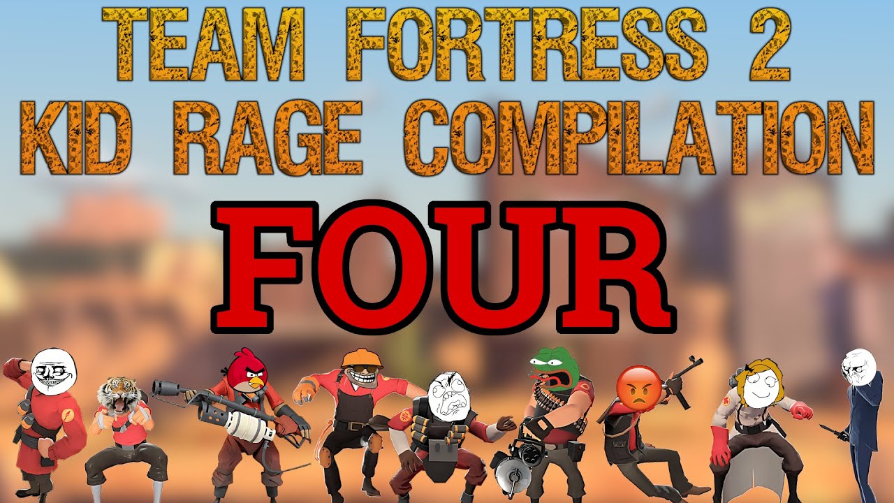 TF2 Kid Rage Compilation 4