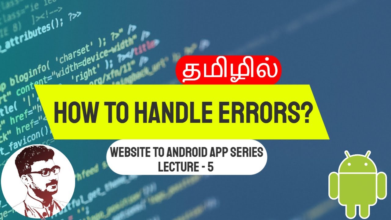 How To Handle Erros In Android App? In Tamil | Website To Android App Series Lecture - 5
