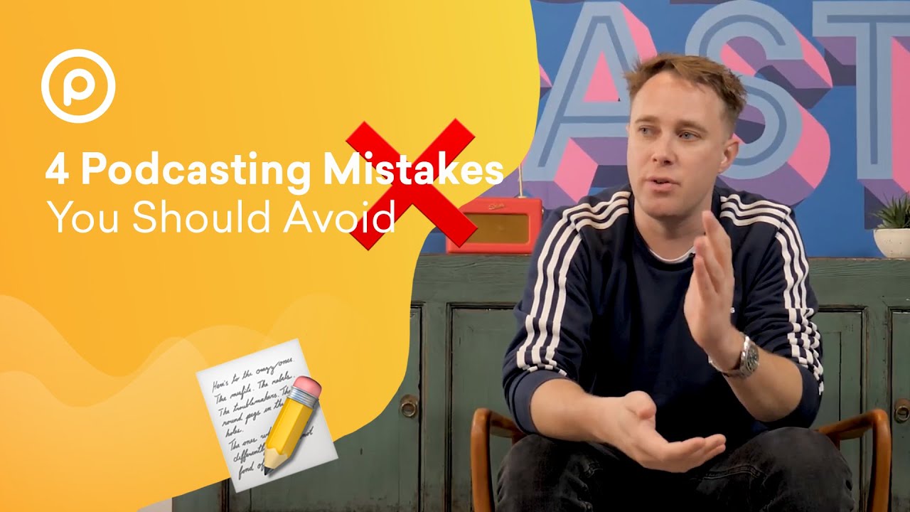 4 Mistakes MOST Podcasters Make