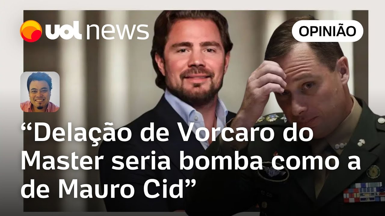 Dela&ccedil;&atilde;o de Vorcaro, do Master, seria bomba como a de Mauro Cid | Leonardo Sakamoto