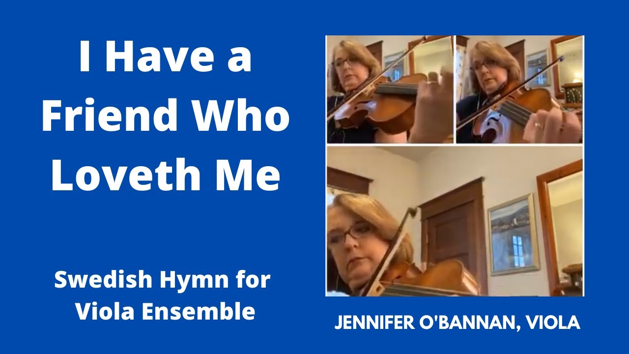 I Have a Friend Who Loveth Me | Swedish Hymn | Jennifer O'Bannan, viola