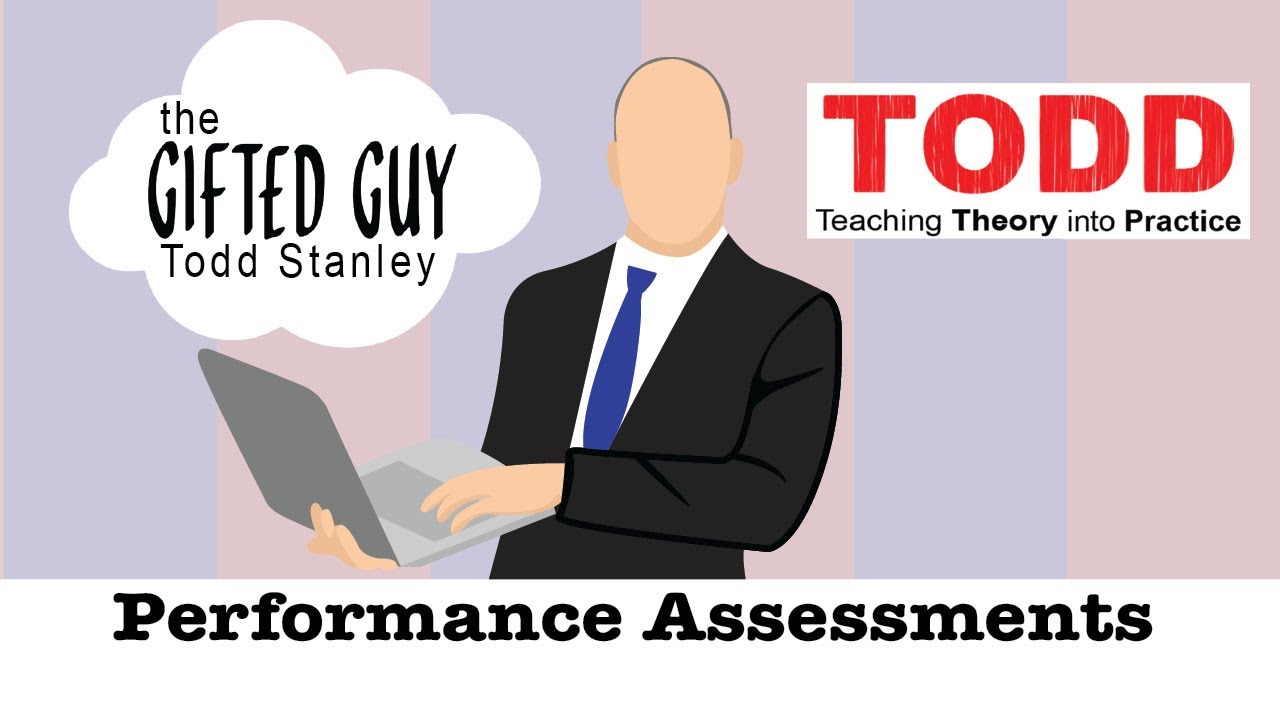 Todd Talks - Performance Assessment