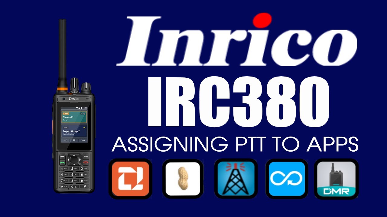 Inrico IRC380 Android FM & DMR Radio PTT Assigning - Zello - DVSwitch DMR App & More