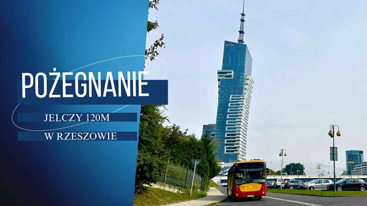 [4K] IMPREZA KOMUNIKACYJNA - POŻEGNANIE JELCZY 120M W RZESZOWIE