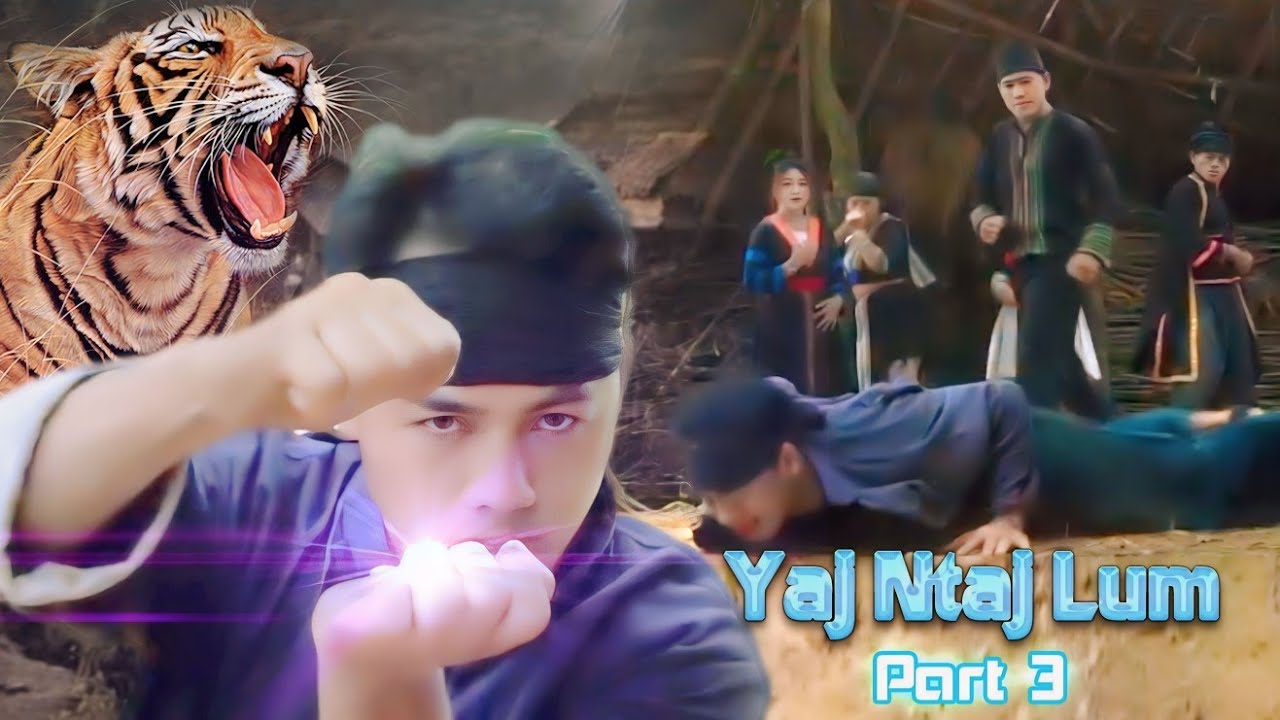 Yaj Ntaj Lum part 3_Hmong VietNam New movie 2024